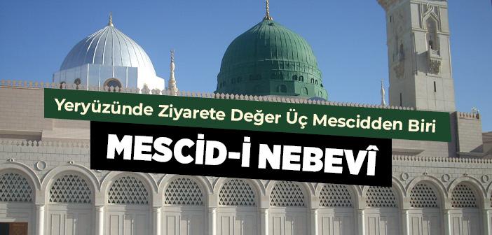 Mescidi Nebevi Nedir, Nerede? Mescidi Nebevi'nin Özellikleri