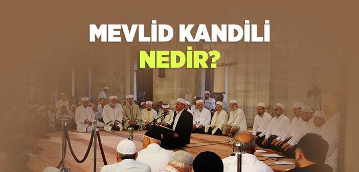 Mevlid Kandili Nedir?