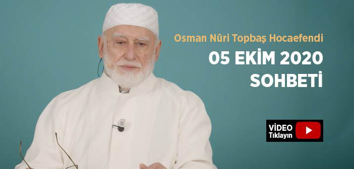 Osman Nûri Topbaş Hocaefendi 05 Ekim 2020 Sohbeti