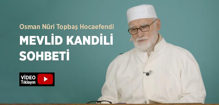 Osman Nûri Topbaş Hocaefendi 28 Ekim 2020 Mevlid Kandili Sohbeti