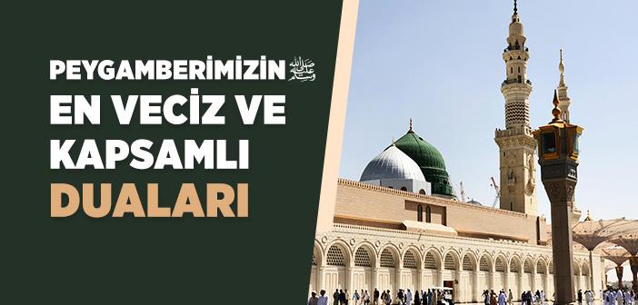 Peygamberimizin En Veciz ve Kapsamlı Duaları