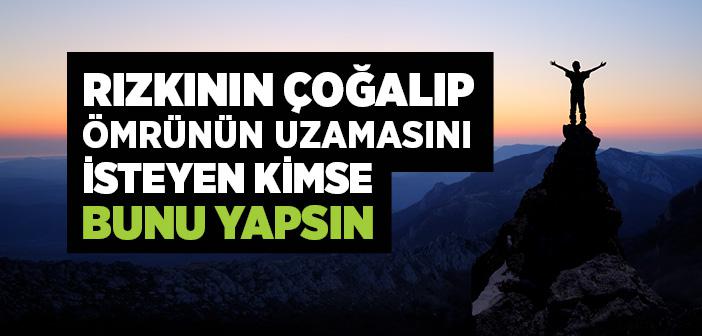 "Rızkının Çoğalmasını Ömrünün Uzamasını İsteyen Kimse" Hadisi