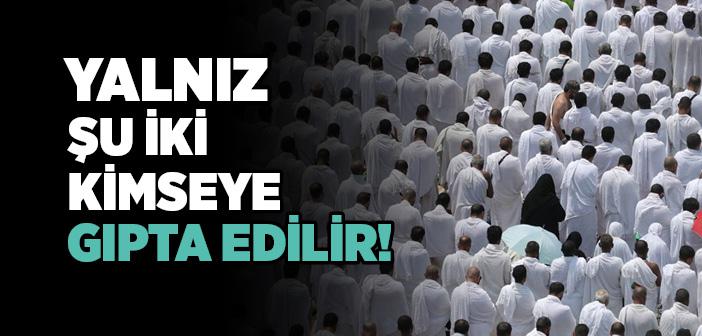 Gıpta Edilecek İki İnsan