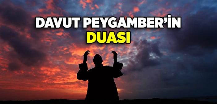 Hz. Davut’un (a.s.) Duası