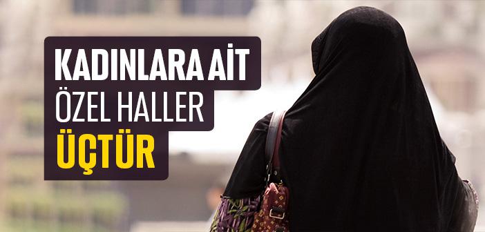 Kadınların Özel Halleri Nelerdir?