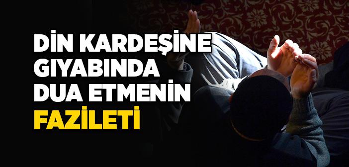 Müminin Mümine Duası ile İlgili Ayet ve Hadisler