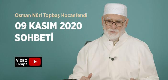 Osman Nûri Topbaş Hocaefendi 09 Kasım 2020 Sohbeti