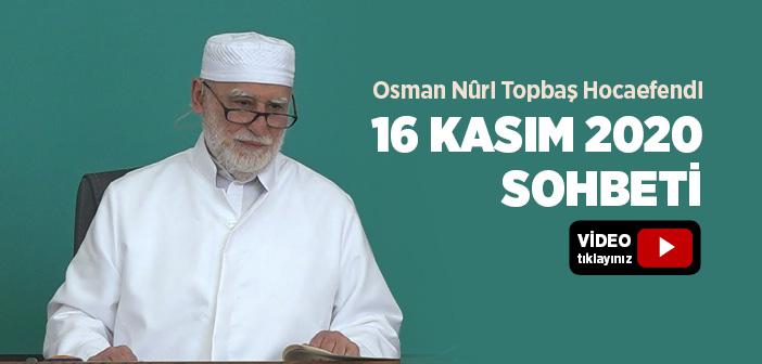 Osman Nûri Topbaş Hocaefendi 16 Kasım 2020 Sohbeti