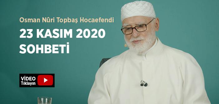 Osman Nûri Topbaş Hocaefendi 23 Kasım 2020 Sohbeti