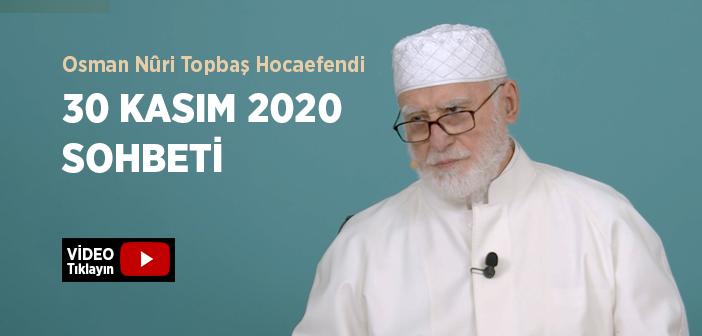 Osman Nûri Topbaş Hocaefendi 30 Kasım 2020 Sohbeti