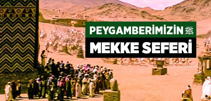 Peygamberimizin Mekke Seferi