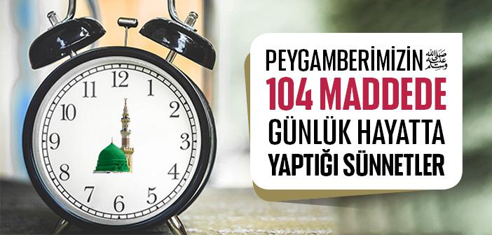 Peygamber Efendimizin Sünnetleri Nelerdir? Peygamberimizin Günlük Sünnetleri