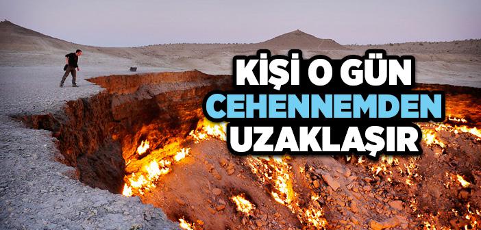 "Kişi O Günü Cehennemden Uzaklaştırmış Olarak Geçirir" Hadisi