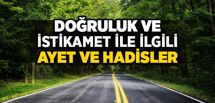 Doğruluk ve İstikamet İle İlgili Ayet ve Hadisler