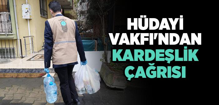 Hüdayi Vakfı'ndan Kardeşlik Çağrısı