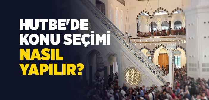 Hutbe'de Konu Seçimi Nasıl Yapılır?