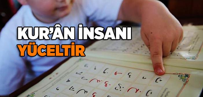 Kur’ân İnsanı Yüceltir