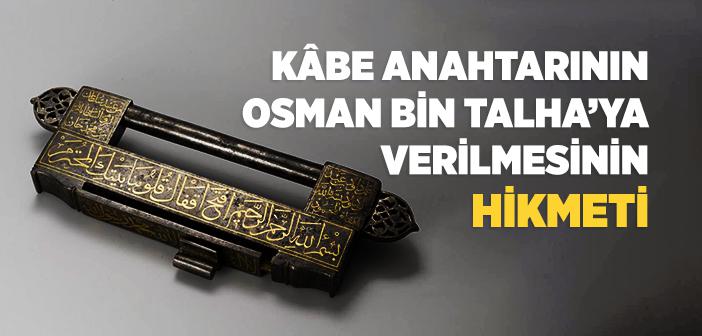 Mekke Fethedildiğinde Kâbe’nin Anahtarı Kime Verildi?