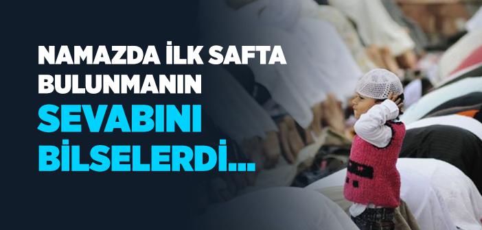 Namazı İlk Safta Kılmanın Sevabı ile İlgili Hadisler