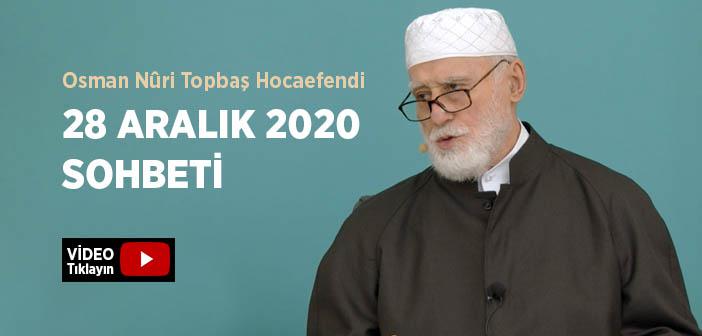 Osman Nûri Topbaş Hocaefendi 28 Aralık 2020 Sohbeti