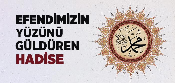 Peygamberimizin (s.a.v.) Yüzünü Güldüren Hadise