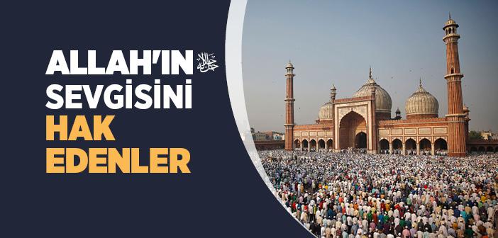 "Allah'ın (c.c) Sevgisini Hak Edenler" Hadisi