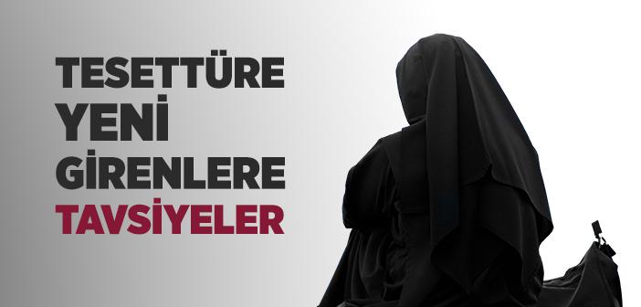 Tesettüre Yeni Girenlere Tavsiyeler