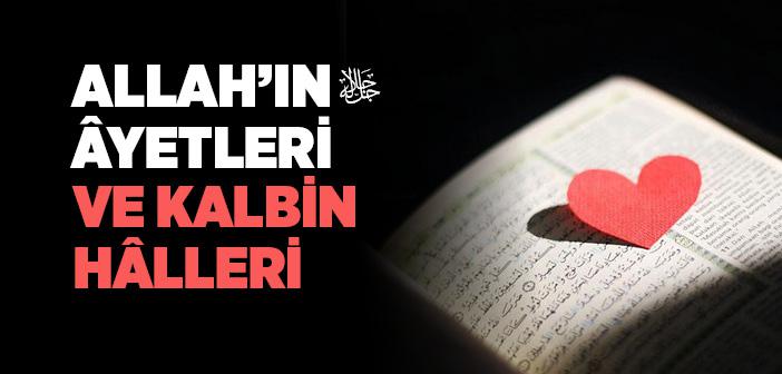 Allah’ın Âyetleri ve Kalbin Hâlleri