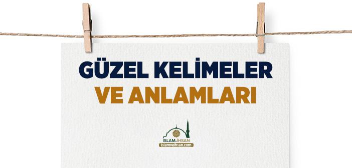 Güzel Kelimeler ve Anlamları