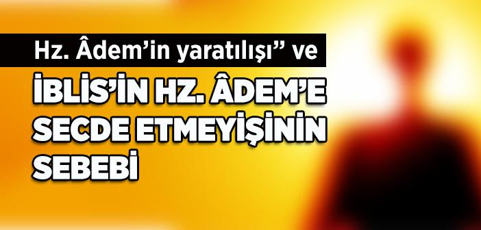 Hz. Âdem (a.s.) Nasıl Yaratıldı?