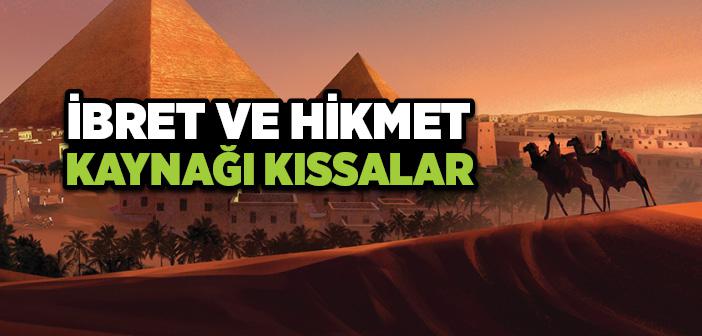 İbret ve Hikmet Kaynağı İbretlik Kıssalar