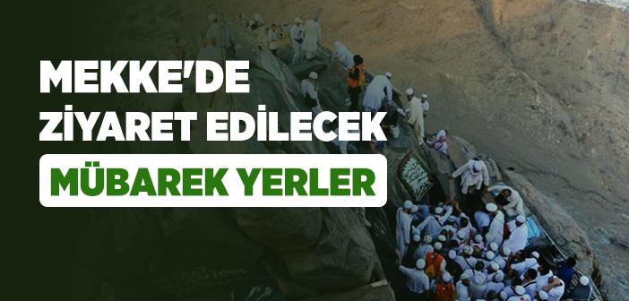 Mekke’deki Ziyaret Yerleri