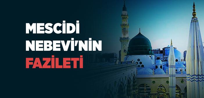 Mescid-i Nebevi ile İlgili Hadisler