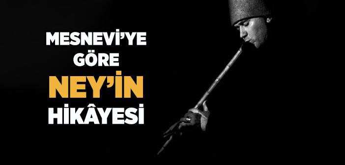 Mesnevi’ye Göre Ney’in Hikâyesi