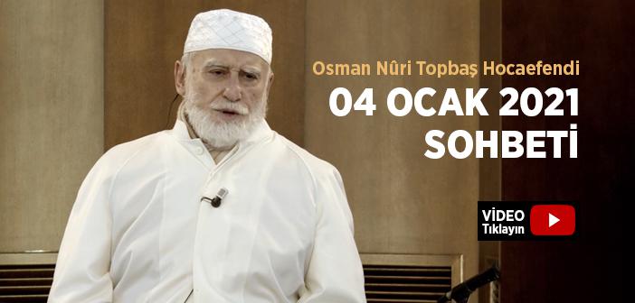 Osman Nûri Topbaş Hocaefendi 04 Ocak 2021 Sohbeti