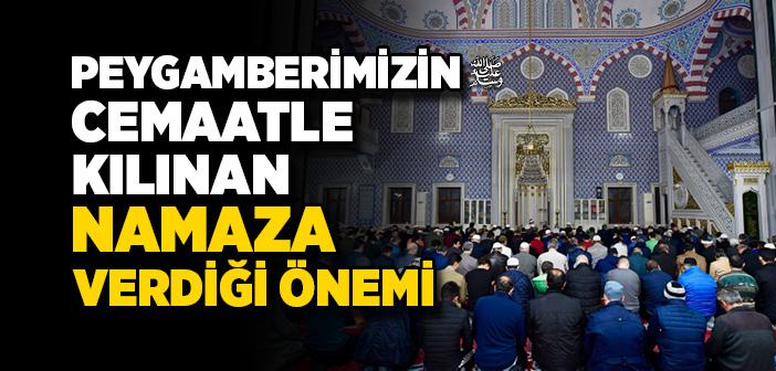 Peygamberimizin (s.a.v) Cemaatle Kılınan Namaza Verdiği Önemi