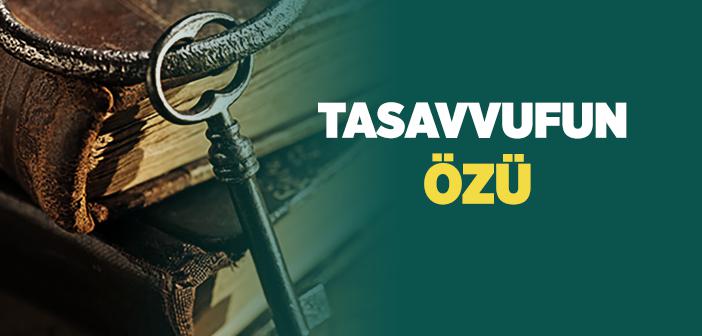 Tasavvufun Özü