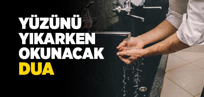 Yüzünü Yıkarken Okunacak Dua