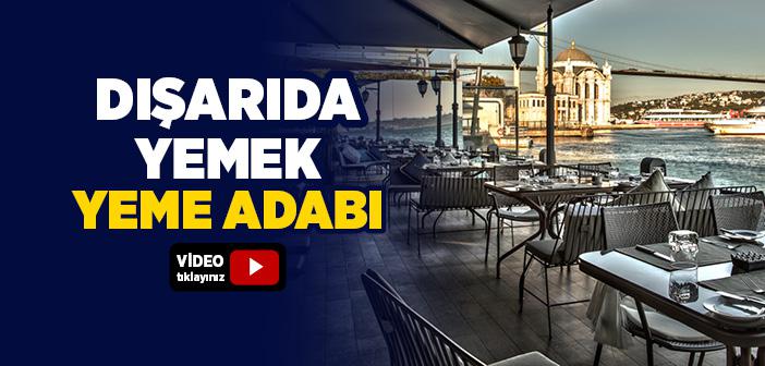 Dışarıda Yemek Yeme Adabı Nasıl Olmalı?