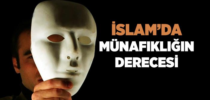 İslam’da Münafıklığın Derecesi