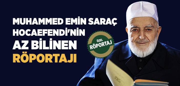 Muhammed Emin Saraç Hocaefendi ile Röportaj