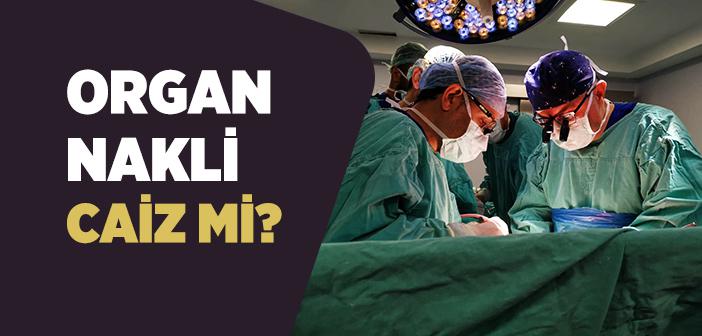 Organ Nakli Günah mı?