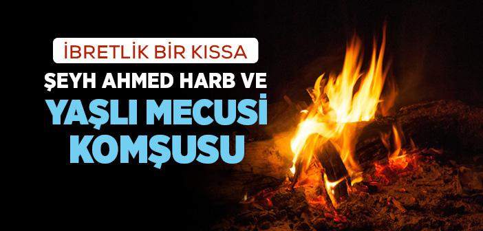 Şeyh Ahmed Harb ve Yaşlı Mecusi Komşusu