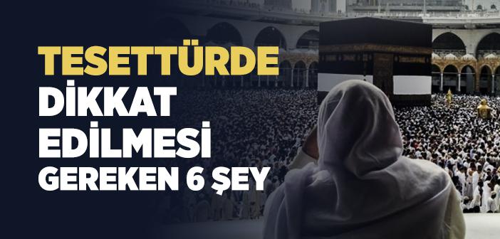 Tesettürde Dikkat Edilmesi Gerekenler