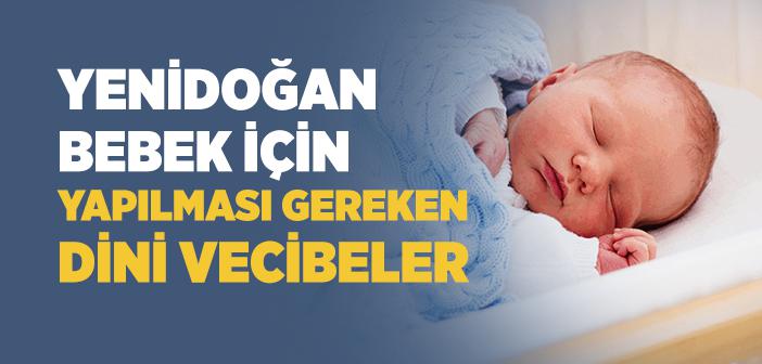 Yenidoğan Bebeğe Yapılması Gereken Sünnetler