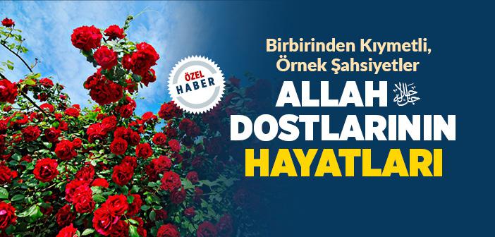 Allah Dostlarının İsimleri ve Hayatları - Evliyaların İsimleri ve Hayatı