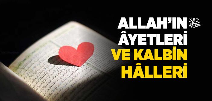 Allah’ın Âyetleri ve Kalbin Hâlleri