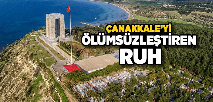 Çanakkale’yi Ölümsüzleştiren Ruh