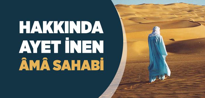 Hakkında Ayet İnen Âmâ Sahabi