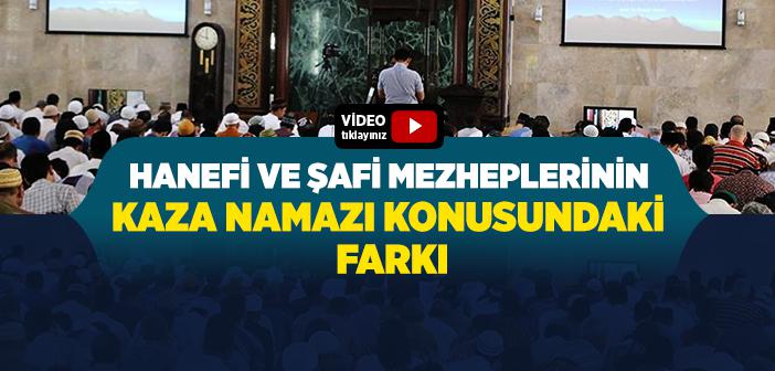 Hanefi ve Şafi Mezheplerinin Kaza Namazı Konusundaki Farkı